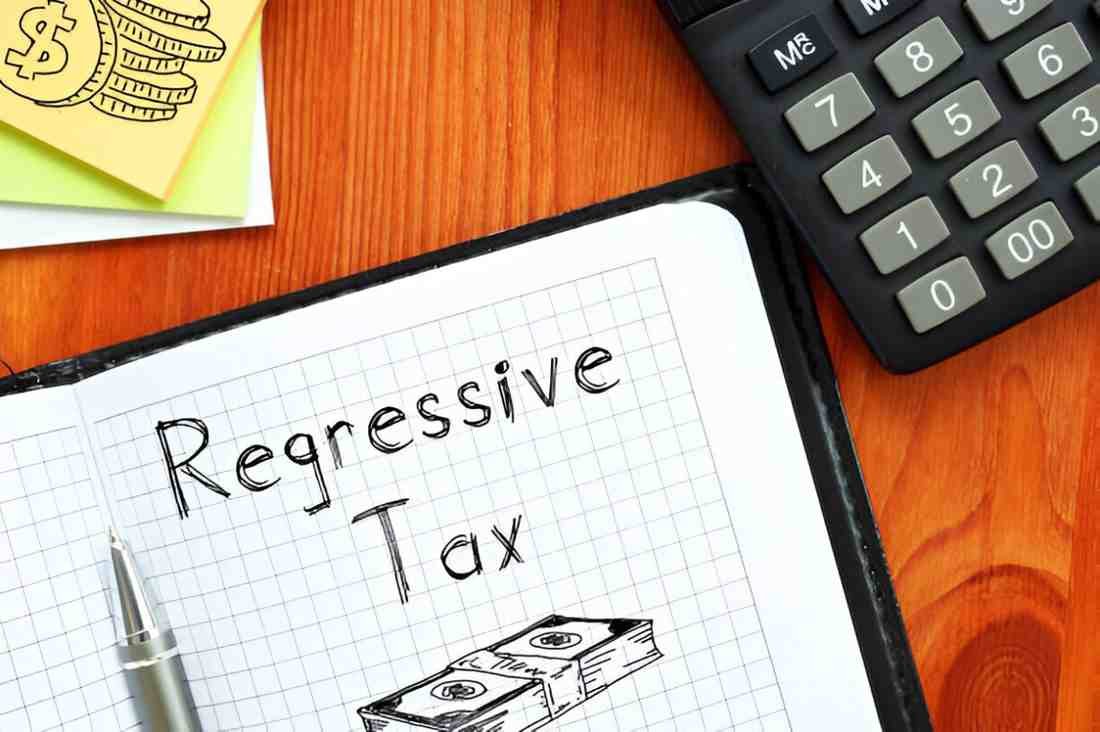 Regressive Taxes