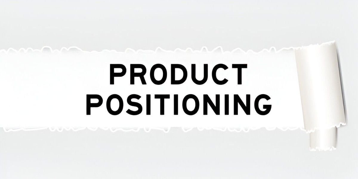 Understanding Product Positioning A Beginner's Guide